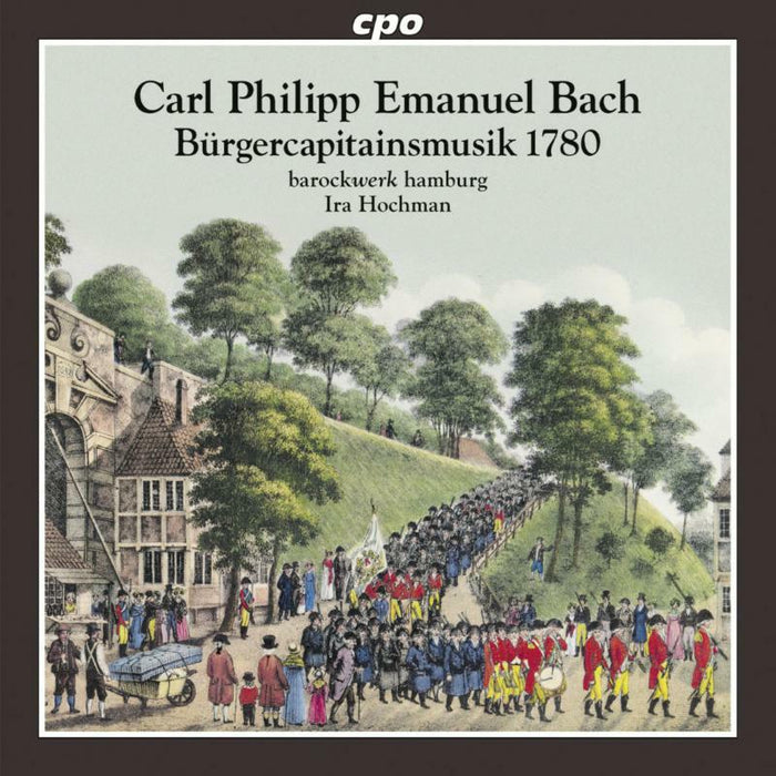 Barockwerk Hamburg/Hochman - Cpe Bach: Burgerkapitanmusik - 555016-2