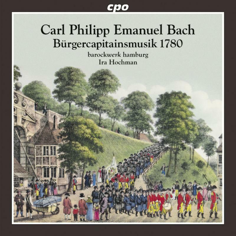 Barockwerk Hamburg/Hochman - Cpe Bach: Burgerkapitanmusik - 555016-2