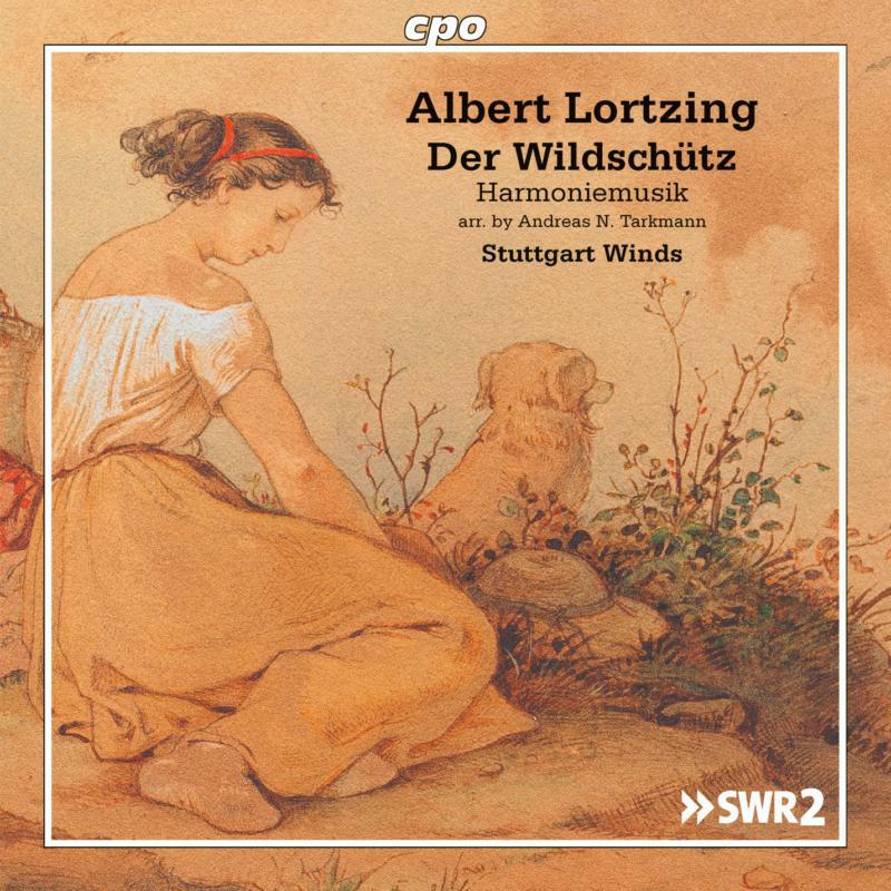 Stuttgart Winds - Albert Lortzing: Der Wildschütz: Harmoniemusiken - 555045-2