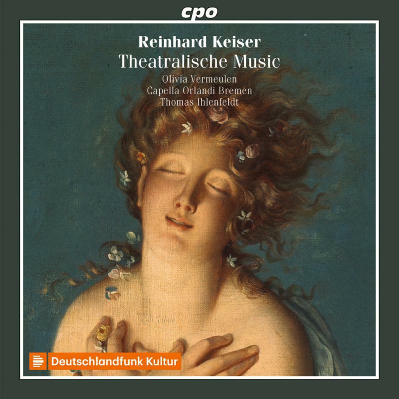 Various - Reinhard Keiser: Theatralische Music and other Cantatas & Arias - 555060-2
