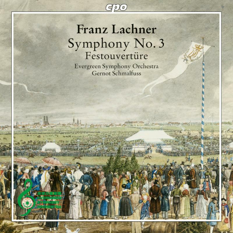 Evergreen So/Schmalfuss - Franz Lachner: Symphony No. 3, Festouvertüre - 555081-2