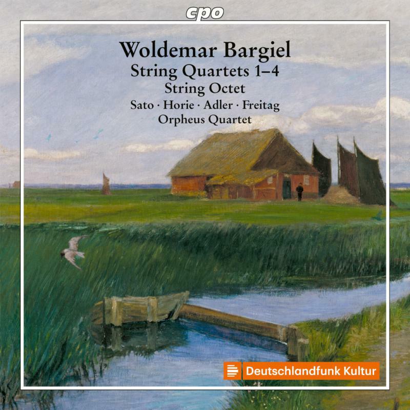 Various - Woldemar Bargiel: String Quartets 1 - 4, String Octet - 555095-2
