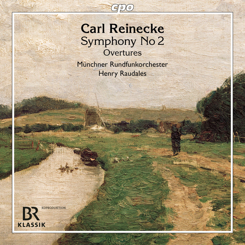 Munich Radio Orchestra; Henry Raudales - Carl Reinecke: Symphony No. 2; Overtures - 555115-2