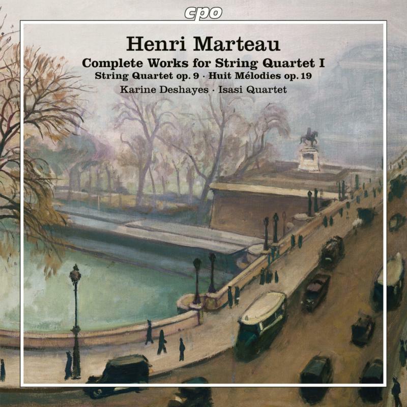Deshayes/Isasi Quartet - Henri Marteau: Complete Works for String Quartet I - 555128-2