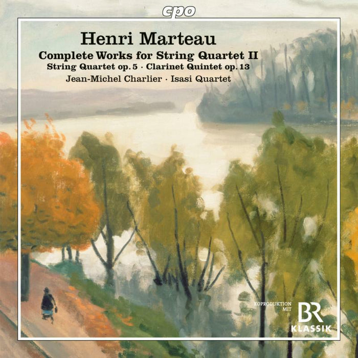 Charlier/Isasi Quartet - Henri Marteau: Complete Works for String Quartet II - String Quartet, Op. 5, Clarinet Quintet, Op. 13 - 555129-2