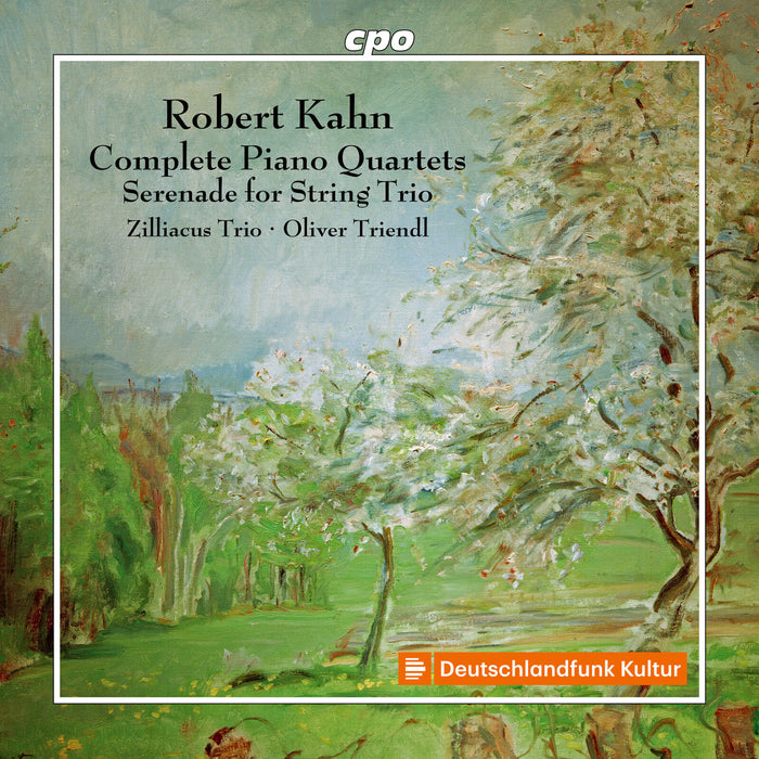Zilliacus Trio; Oliver Triendl - Robert Kahn: Complete Piano Quartets; Serenade for String Trio - 555150-2