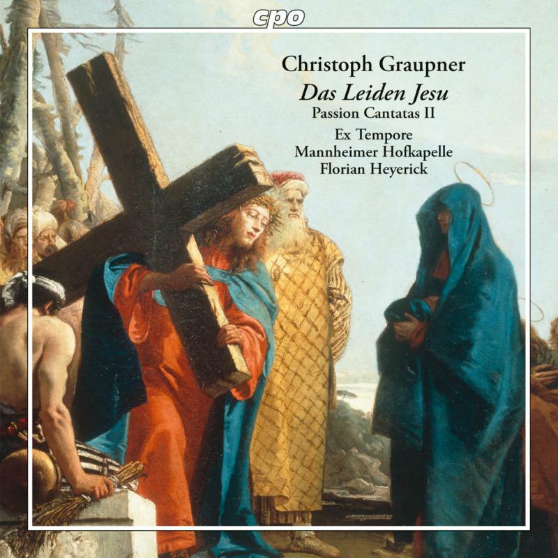 Various - Christoph Graupner: Das Leiden Jesu - Passion Cantatas II - 555170-2