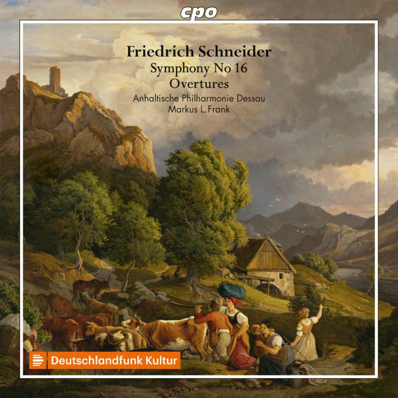 Anhaltische Philharmonie - Friedrich Schneider: Symphony & Overtures - 555180-2
