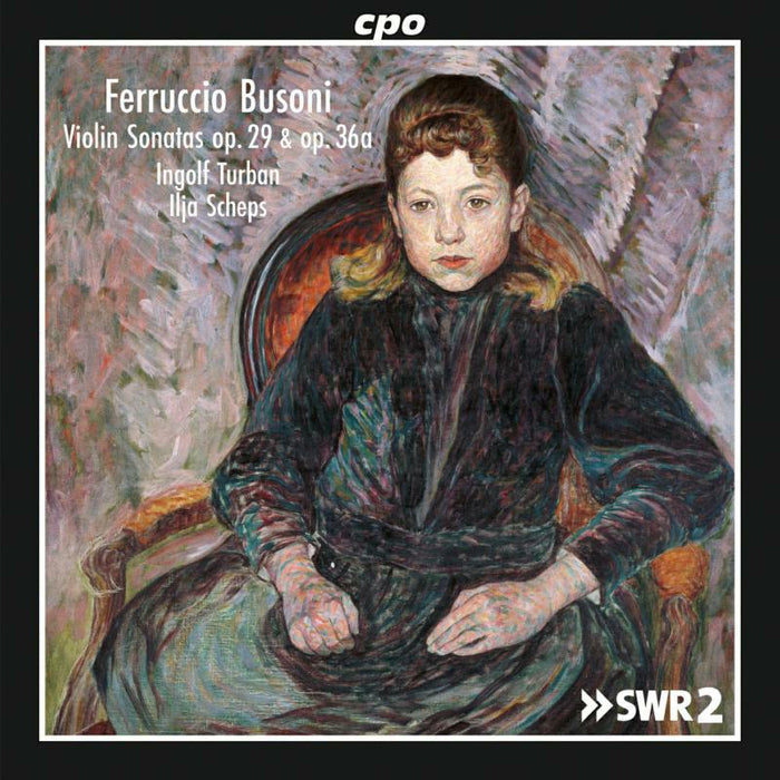 Turban/Scheps - Ferruccio Busoni: Sonatas for Violin and Piano opp. 29 & 36a - 555213-2