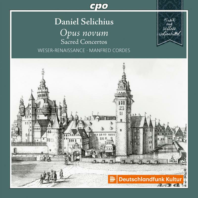 Weser-Renaissance Bremen - Daniel Selichius: Opus novum - Sacred Concertos - 555223-2