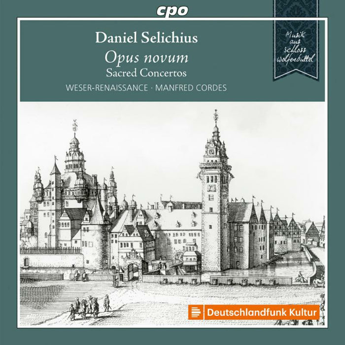 Weser-Renaissance Bremen - Daniel Selichius: Opus novum - Sacred Concertos - 555223-2