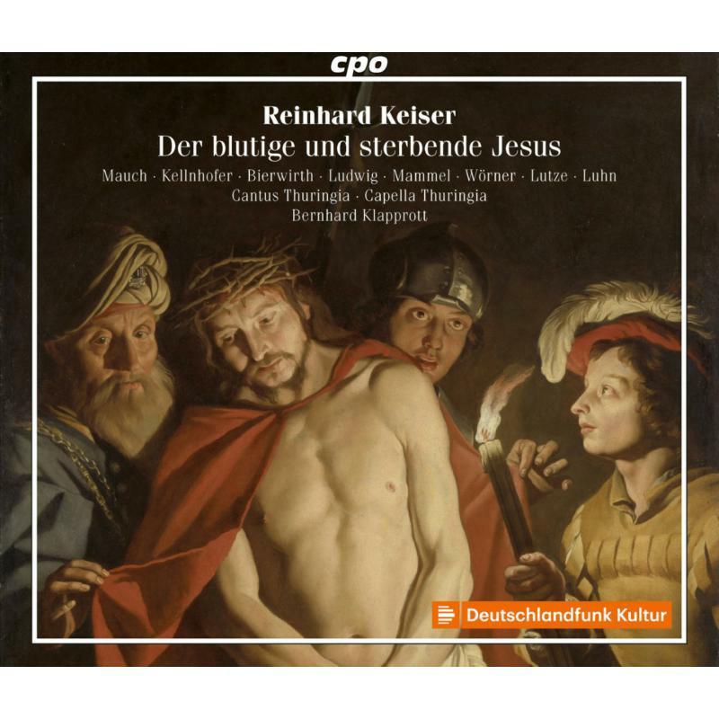 Various - Reinhard Keiser: Der blutige und sterbende Jesus - 555259-2