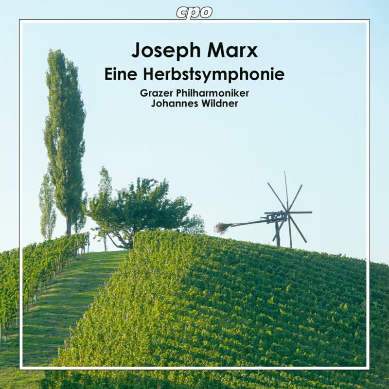Grazer Philharmoniker - Joseph Marx: Eine Herbstsymphonie - 555262-2