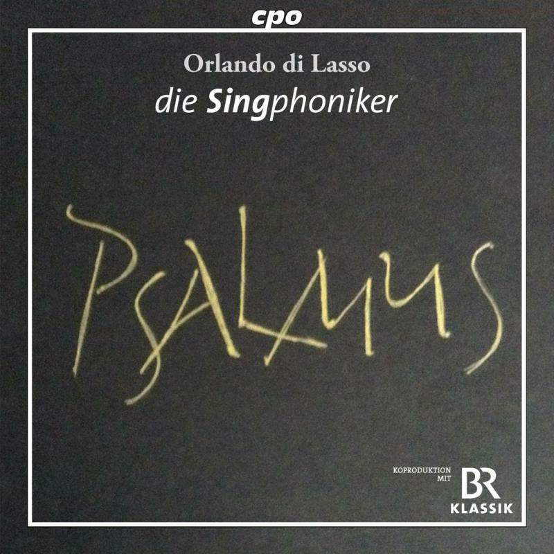 Die Singphoniker - Orlando di Lasso: Psalmns - 555264-2