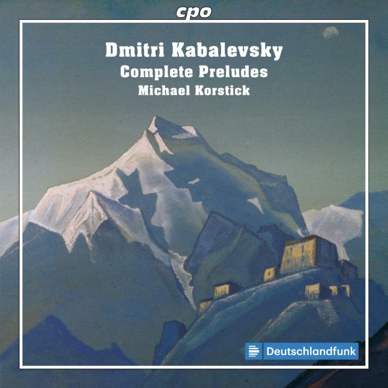 Michael Korstick - Dmitri Kabalevsky: Complete Preludes - 555272-2