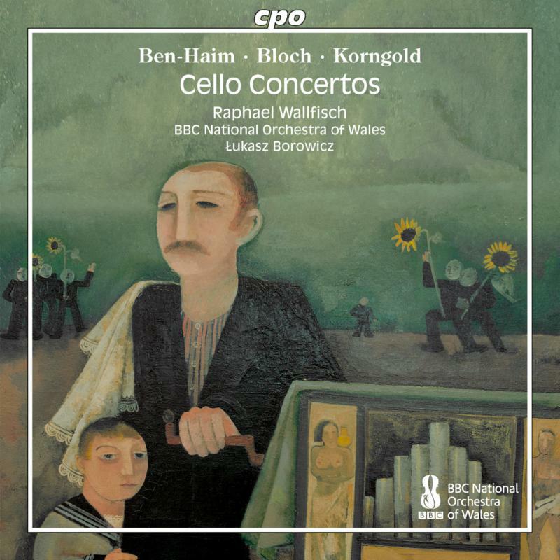 Wallfisch/Bbc Now/Borowicz - Paul Ben-Hain, Ernest Bloch, Erich Wolfgang Korngold: Cello Concertos - 555273-2