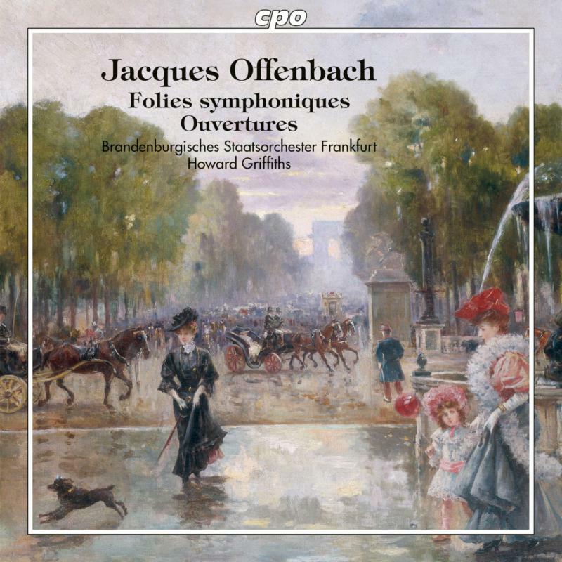Brandenburgisches/Griffiths - Jacques Offenbach: Folies symphoniques, Ouvertures - 555275-2