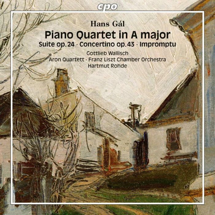 Wallisch - Hans Gál: Piano Quartet in A major; Suite Op. 24; Concertino Op. 43; Impromptu - 555276-2