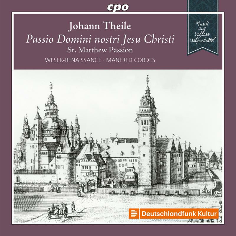 Weser-Rb/Cordes - Johann Theile: Passio Domini nostri Jesu Christi Matthäuspassion (St. Matthew Passion) - 555285-2
