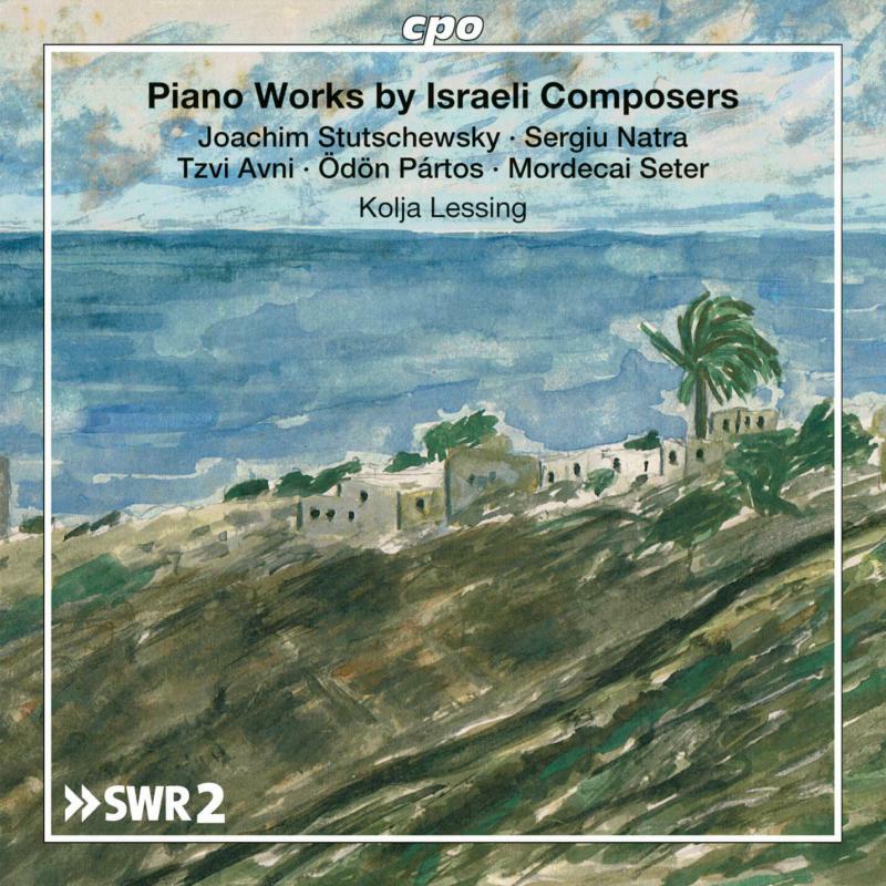 Kolja Lessing - Piano Works by Israeli Composers - 555294-2