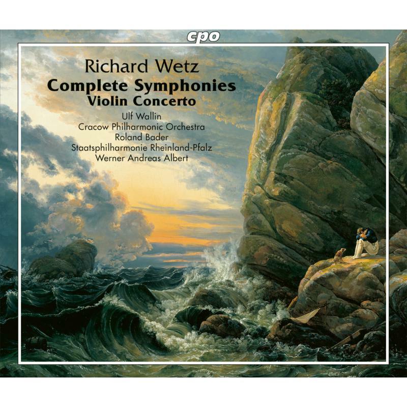 Various - Richard Wetz: Complete Symponies and Violin Concerto - 555298-2