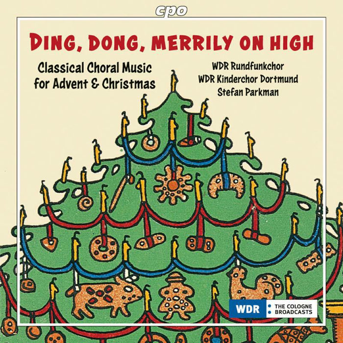 Wdr Radiochoir/Parkman - Ding, dong, merrily on high - 555307-2