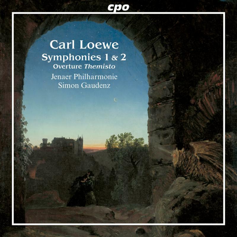 Gaudenz/Jenaer Philarmonie - Carl Loewe: Symphonies No. 1 in D minor & No. 2 in E minor - 555319-2