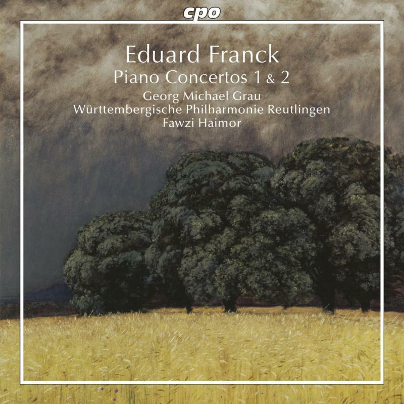 Grau/Wpr/Haimor - Eduard Franck: Piano Concerto No.1 and No.2 - 555320-2