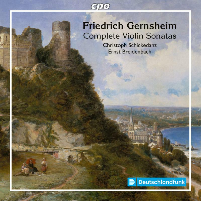 Schickedanz/Breidenbach - Friedrich Gernsheim: Complete Violin Sonatas - 555330-2