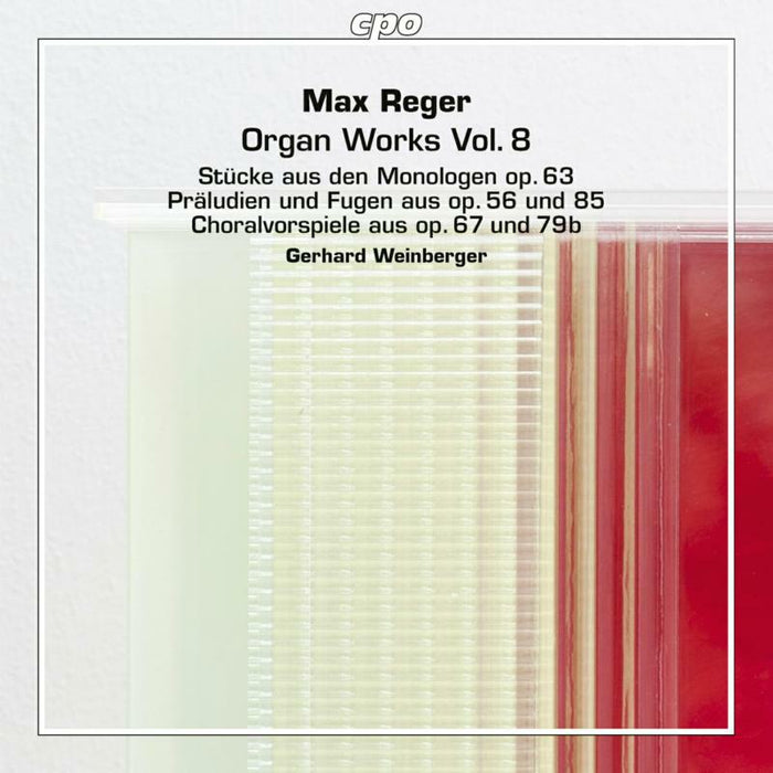 Weinberger - Max Reger: Organ Works, Vol. 8 - 555342-2