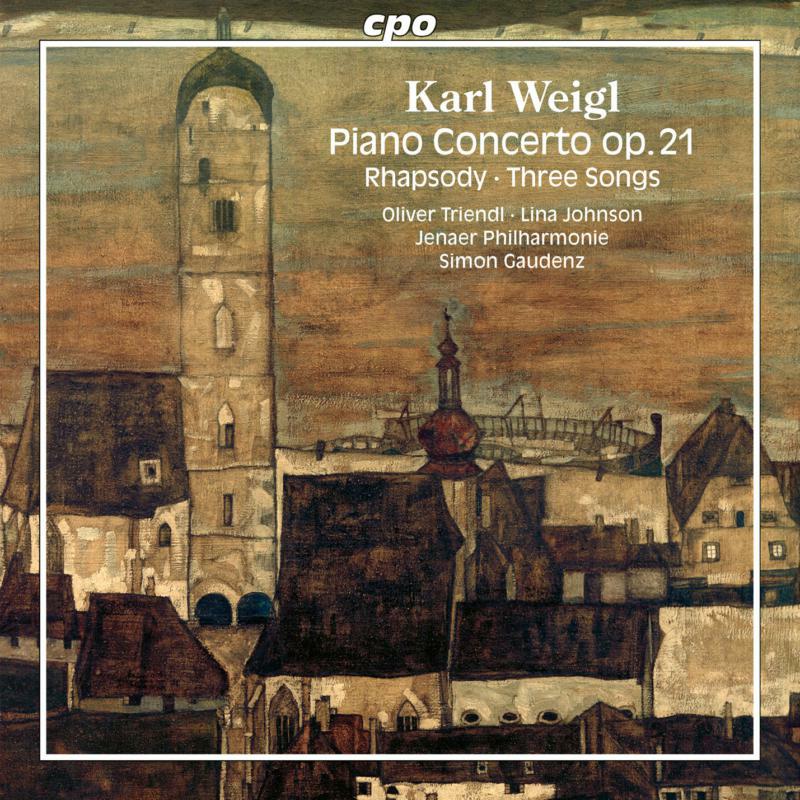 Lina Johnson; Oliver Triendl; Jenaer Philharmonie; Simon Gaudenz - WEIGL: PIANO CONCERTO OP. 21 - 555360-2