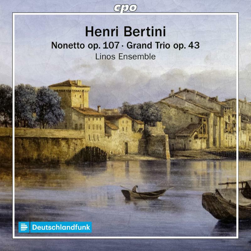 Linos Ensemble - Henri Bertini: Nonetto op. 107 in D major, Grand Trio op. 43 in A major - 555363-2