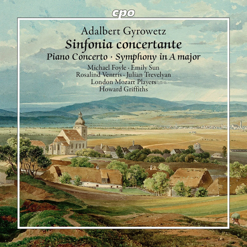 Michael Foyle; Emily Sun; Rosalind Ventris; Julian Trevelyan; London Mozart Players; Howard Griffiths - Adalbert Gyrowetz: Sinfonia concertante; Piano Concerto; Symphony in A major - 555364-2