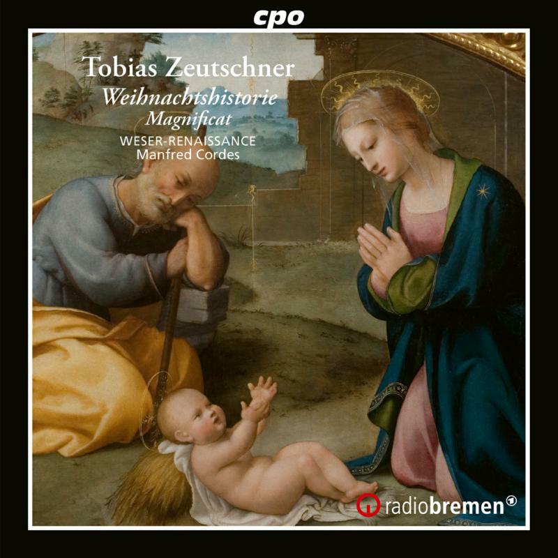 Weser-Renaissance/Cordes - Tobias Zeutschner: Weihnachtshistorie Magnificat - 555368-2