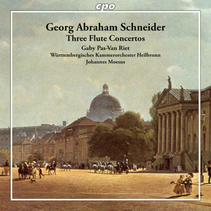 Various - Georg Abraham Schneider: Three Flute Concertos - 555390-2