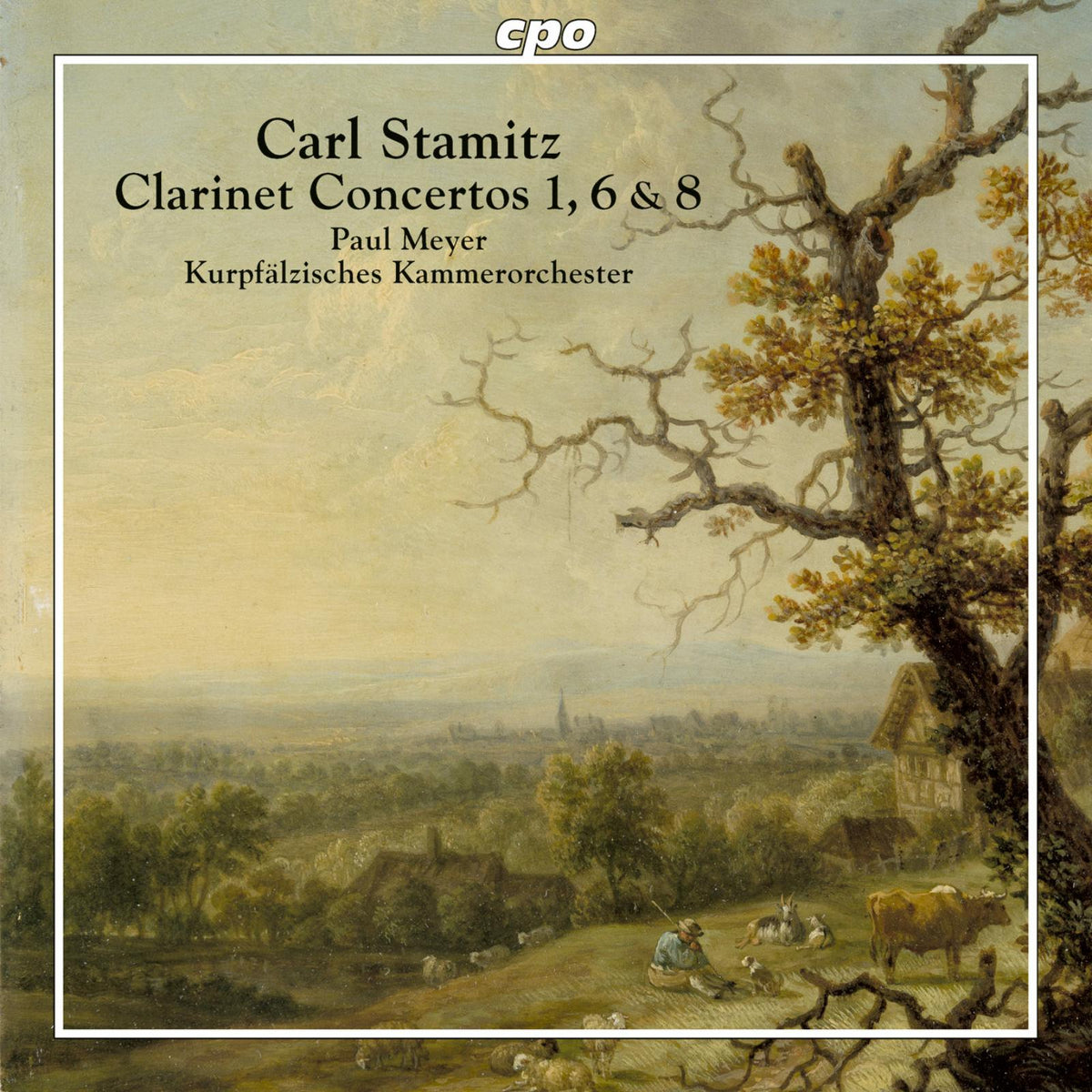 Paul Meyer; Kurpfalzisches Kammerorchester; Paul Meyer - Carl Stamitz: Clarinet Concertos Nos. 1, 6 & 8 - 555415-2