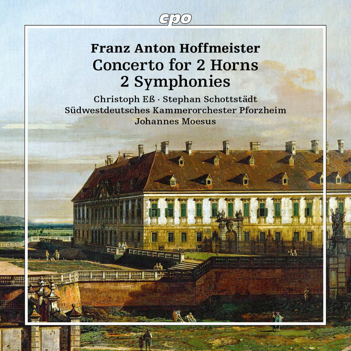 Christoph Es; Stephan Schottstadt; Sudwestdeutsches Kammerorchester Pforzheim; Johannes Moesus - Franz Anton Hoffmeister: Concertos for 2 Horns; 2 Symphonies - 555417-2