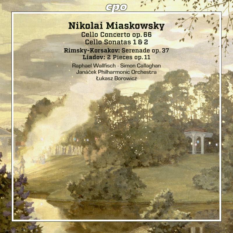 BOROWICZ/JANACEK PHIL ORCH - Nikolai Miaskowsky: Cello Concerto Op. 66 in C minor, Cello Sonatas Nos. 1 & 2; Nikolai Rimsky-Korsakov: Serenade Op. 37; Anatoli Liadov: Prelude Op. 11 No. 1, Mazurka Op. 11 No. 3 - 555420-2