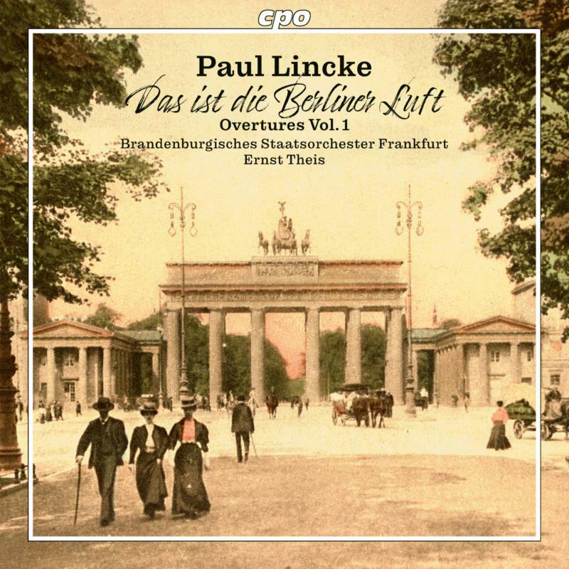 Brandenburgisches Staatsorchester Frankfurt; Ernst Theis - LINCKE: OVERTURES, VOL. 1 - 555428-2