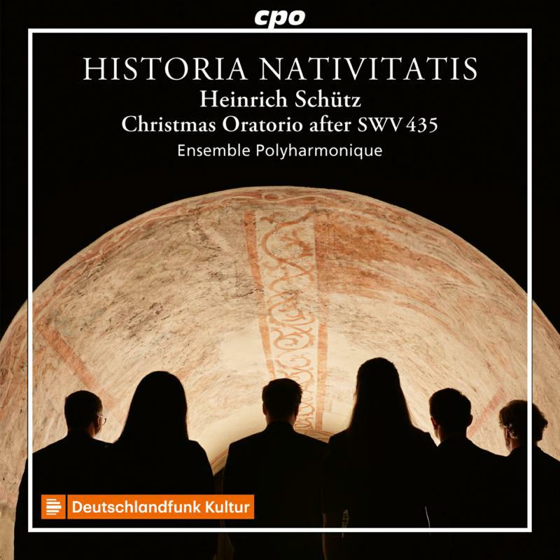 Ensemble Polyharmonique - Heinrich Schütz: HISTORIA NATIVITATIS SWV 435 - 555432-2