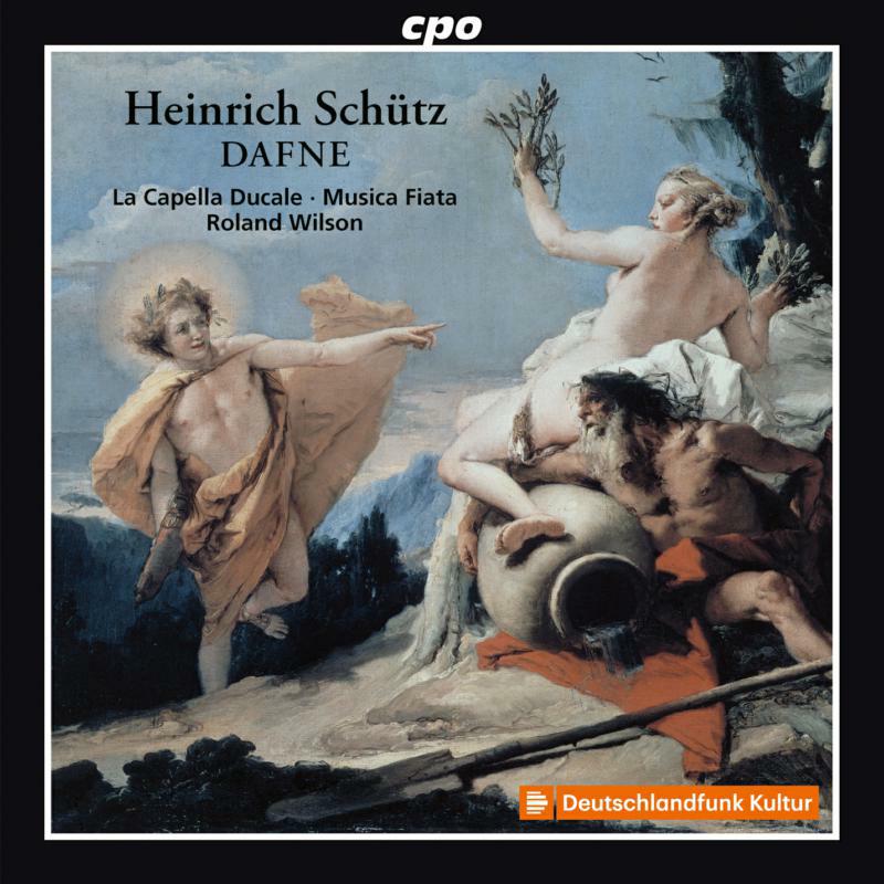 Cap. Ducale/Fiata/Wilson - Heinrich Schütz: DAFNE, Opera in 5 scenes, Torgau 1627 - 555494-2
