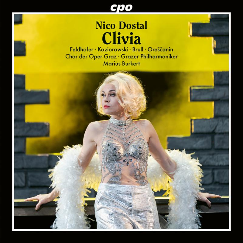 Sieglinde Feldhofer; Matthias Koziorowski; Anna Brull; Ivan Orescanin; Markus Butter; Martin Fournier; Gerald Pichowetz; Chor der Oper Graz; Grazer Philharmonike; Marius Burkert - Nico Dostal: Clivia - 555535-2
