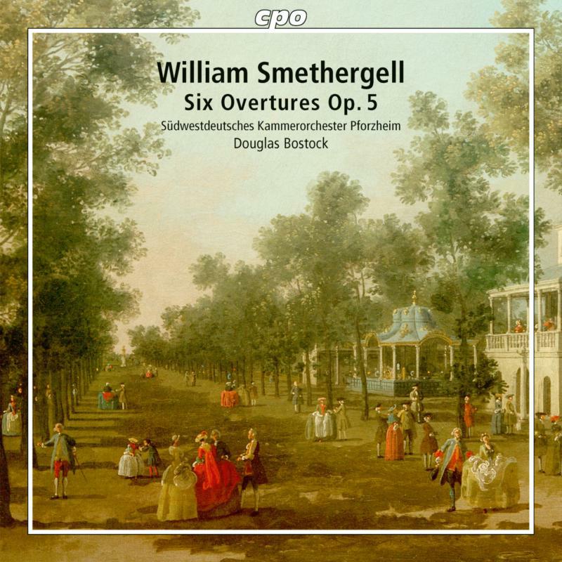 BOSTOCK/SWDKO PFORZHEIM - William Smethergelk: Overtures, Vol. 1: Six Overtures Op. 5 - 555540-2