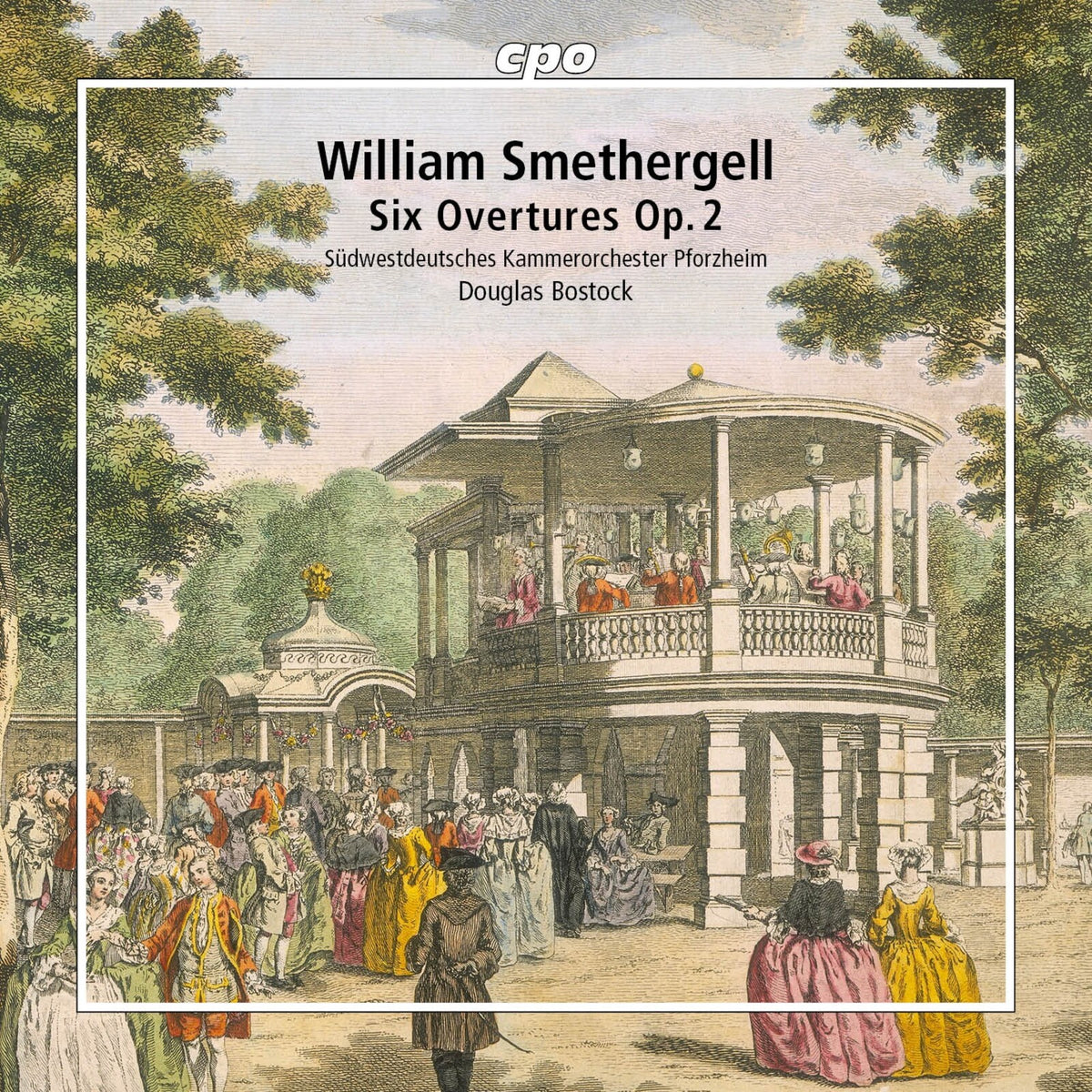 Sudwestdeutsches Kammerorchester Pforzheim; Douglas Bostock - William Smethergell: Six Overtures, Op. 2 - 555541-2