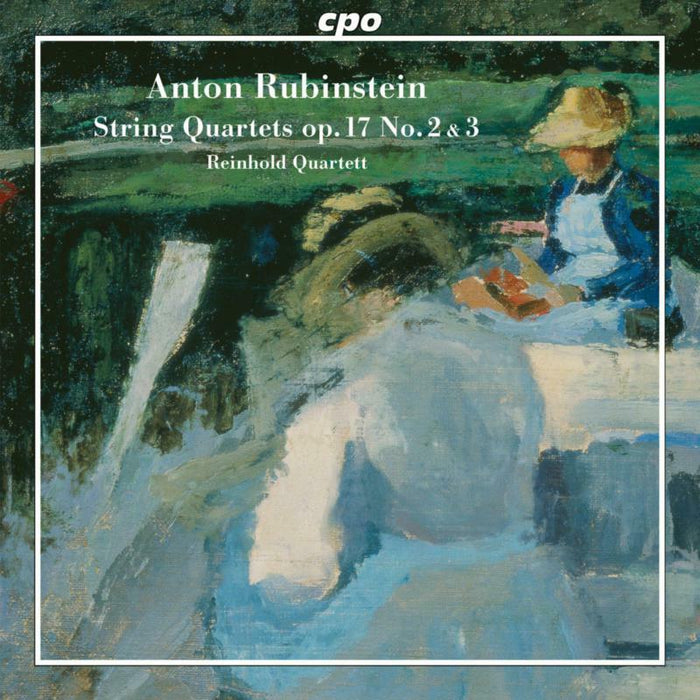 Reinhold Quartett - Anton Rubinstein: String Quartets Op. 17, Nos. 2 & 3 - 555544-2