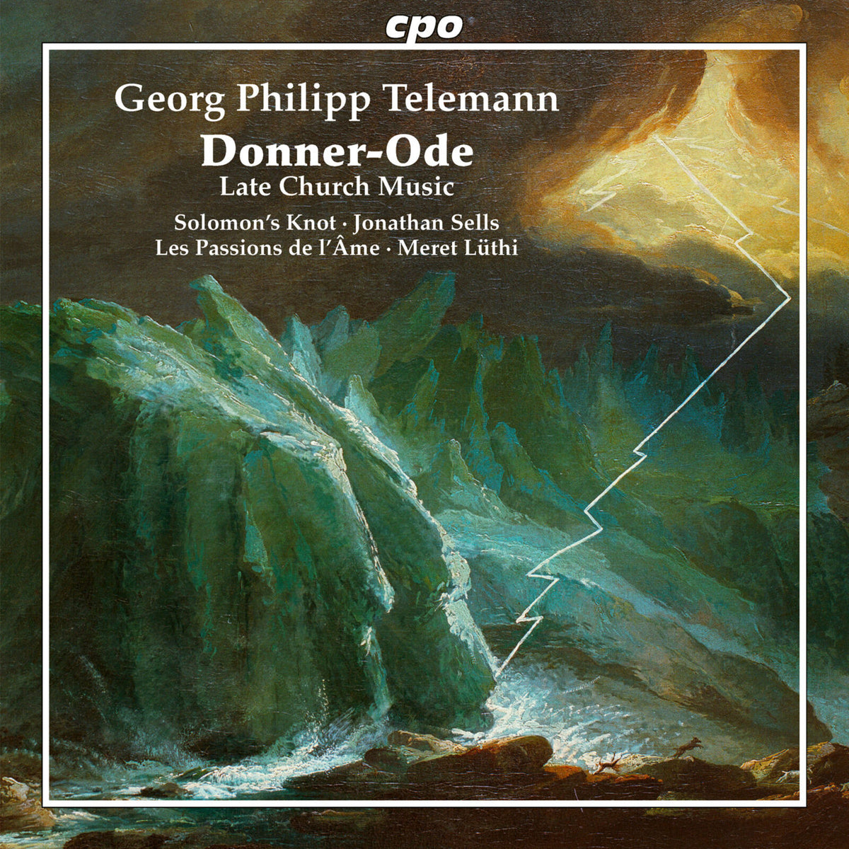 Solomon's Knot; Les Passions de l'Ame; Jonathan Sells; Meret Luthi - Georg Philipp Telemann: Donner-Ode - Late Church Music - 555546-2