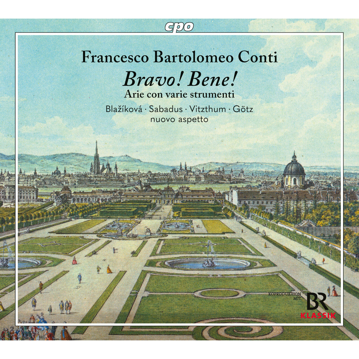 Valer Sabadus; Hana Blazikova; Franz Vitzthum; Florian Gotz; nuovo aspetto; Michael Ducker - Francesco Bartolomeo Conti: Bravo! Bene! - Arie con varie strumenti - 555552-2