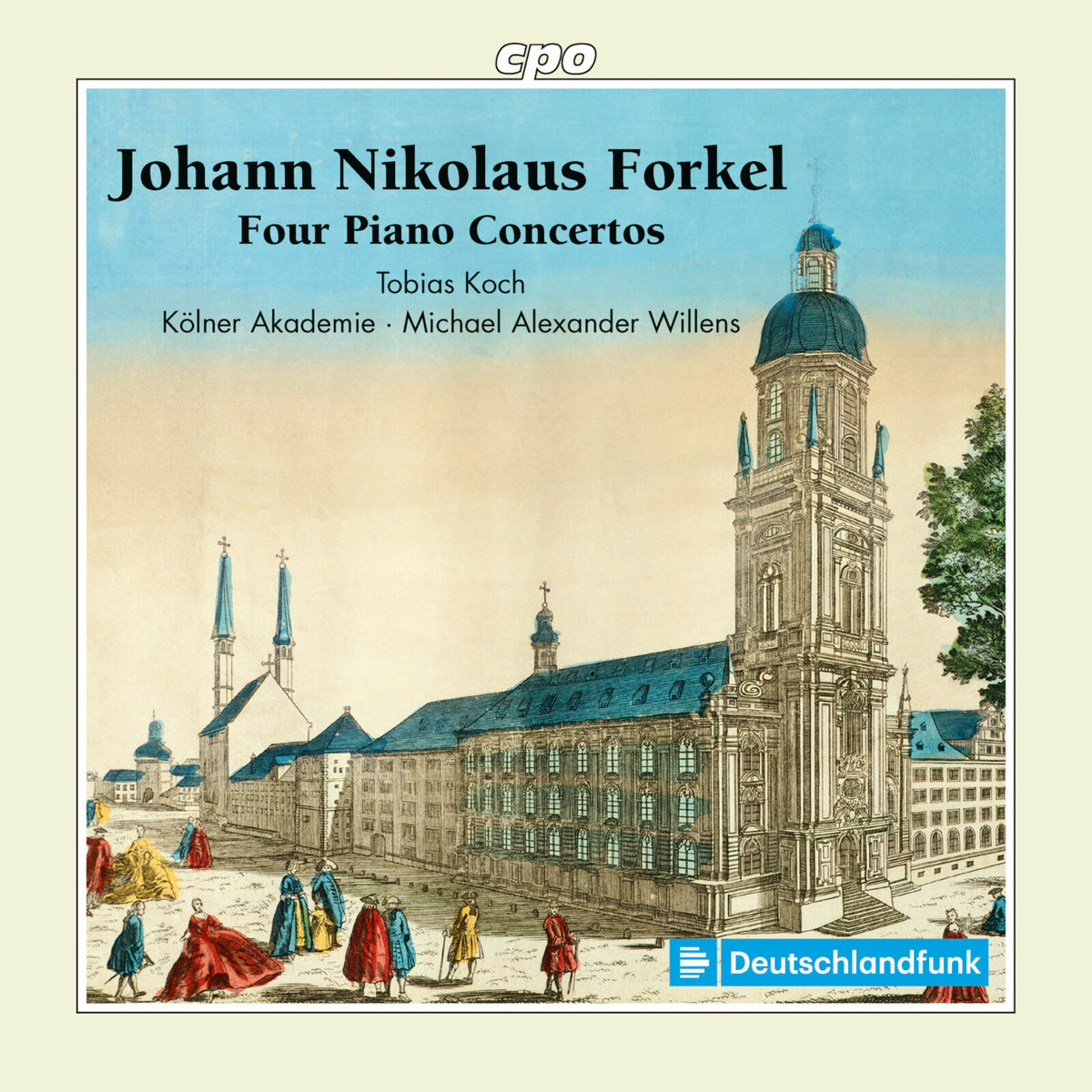 Tobias Koch; Kolner Akademie; Michael Alexander Willens - Johann Nikolaus Forkel: Four Piano Concertos - 555563-2