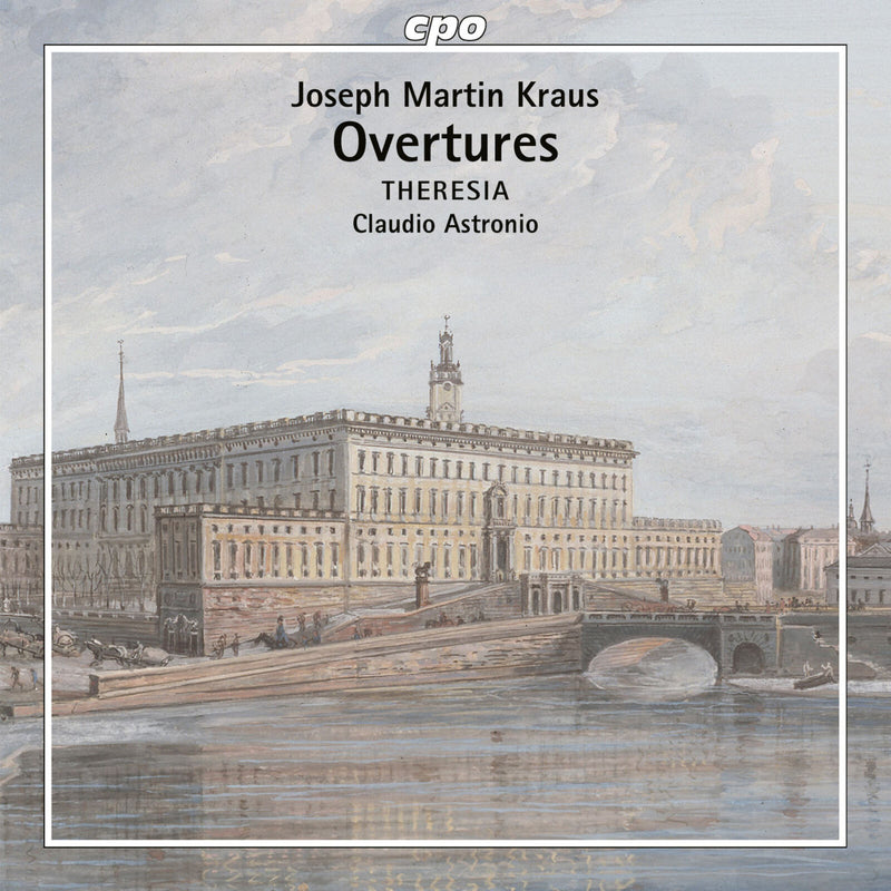 Theresia Orchestra; Claudio Astronio - Josef Martin Kraus: Overtures - 555579-2