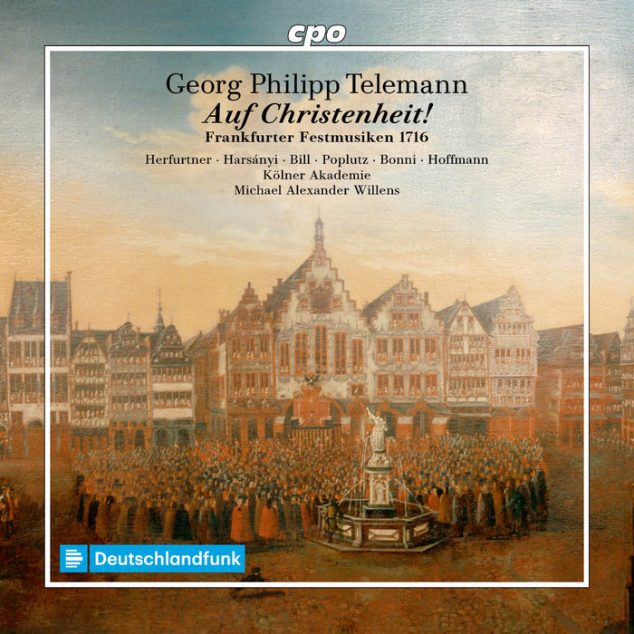 Hanna Herfurtner; Elena Harsanyi; Elvira Bill; Georg Poplutz; Thomas Bonni; Achim Hoffmann; Kolner Akademie; Michael Alexander Willens - Georg Philipp Telemann: Auf Christenheit! - 555584-2